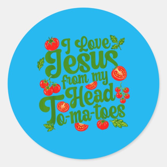 Pegatina Redonda Amo a Jesús desde mis tomates de cabeza divertido  (Anverso)