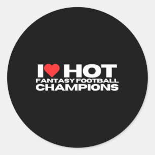 Pegatina Redonda Amo a los Campeones de Fantasía Caliente