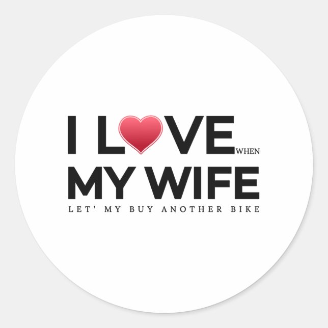 Pegatina Redonda Amo a mi esposa, cuando compremos otra bicicleta (Anverso)