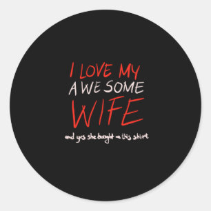 Pegatina Redonda Amo a mi increíble esposa