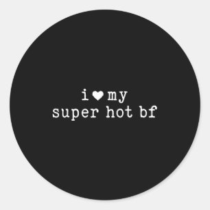 Pegatina Redonda Amo a mi novio súper caliente, novia divertida
