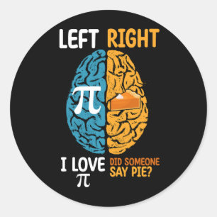 Pegatina Redonda Amo A Pi Alguien Dijo Pie A La Izquierda Cerebro D