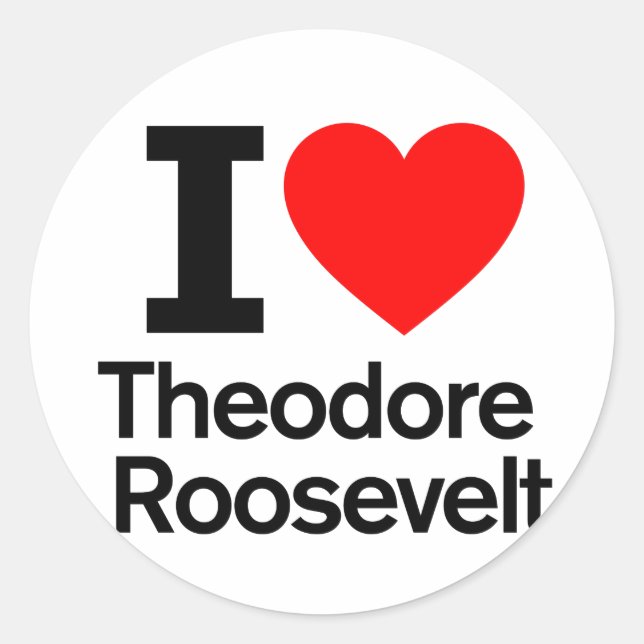 Pegatina Redonda Amo a Theodore Roosevelt (Anverso)