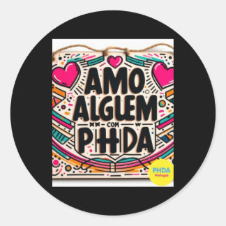 Pegatina Redonda Amo AlguÉm Com Phda Amo A Alguien Con Adhd Stick