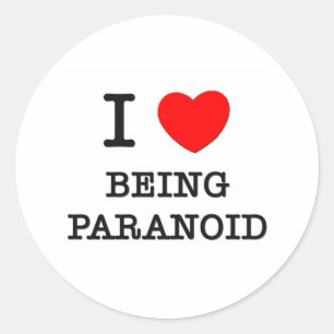 Pegatina Redonda Amo el ser paranoico