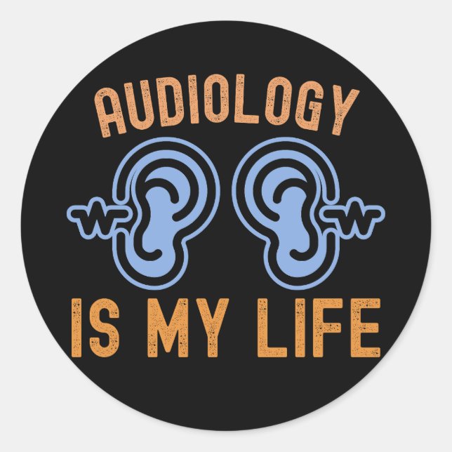 Pegatina Redonda Amo la Audiología, la Audiología es mi vida (Anverso)