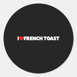 Pegatina Redonda Amo La Tosta Francesa