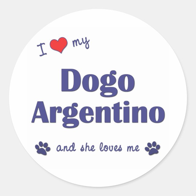 Pegatina Redonda Amo mi Dogo Argentino (el perro femenino) (Anverso)