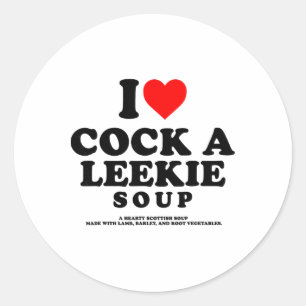 Pegatina Redonda Amo una sopa Leekie Sopa escocesa de pollo y puerr