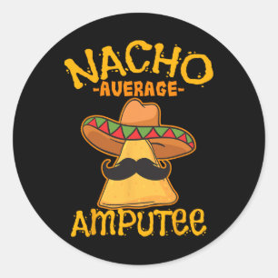 Pegatina Redonda Amputación mexicana promedio de nacho
