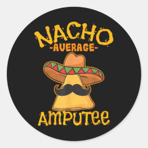 Pegatina Redonda Amputación mexicana promedio de nacho