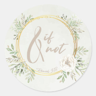 Pegatina Redonda And If Not Round Sticker