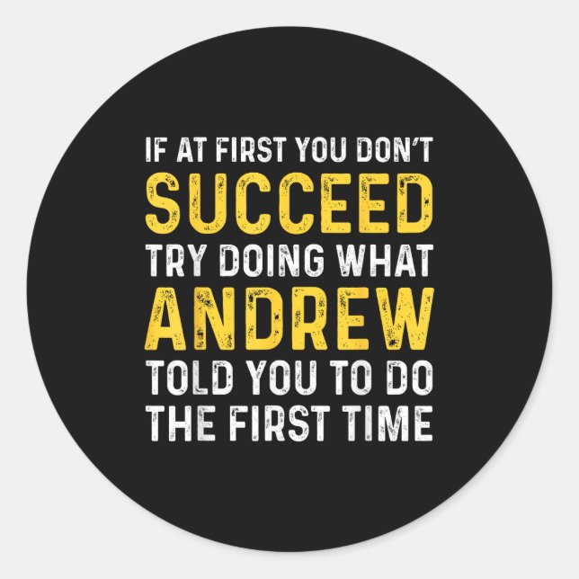 Pegatina Redonda Andrew If At First You Don't Succeed Andrew Birthd (Anverso)