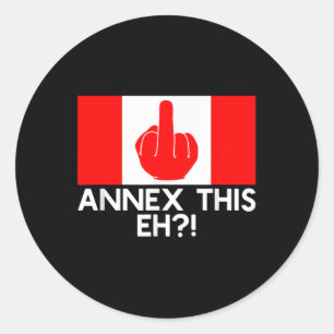Pegatina Redonda ¡Anexar Esto Eh! Bandera Funny Pro Canada Para Ant