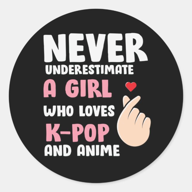 Pegatina Redonda Anime & K-pop Quotes : Never Underestimate a Girl (Anverso)