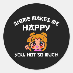 Pegatina Redonda Anime Me Hace Feliz No Tanto