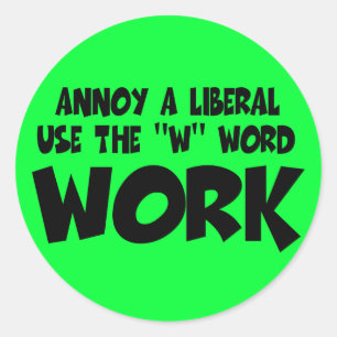 Pegatina Redonda Annoy un liberal, trabajo