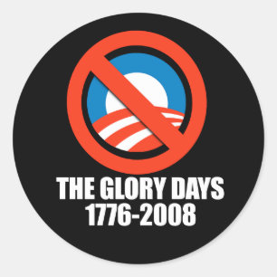Pegatina Redonda ANTI-OBAMA- los días de la gloria - 1776-2008