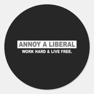 PEGATINA REDONDA ANTI-OBAMA- MOLESTE A UN LIBERAL. TRABAJE