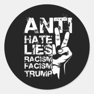 Pegatina Redonda Anti Odio Mentiras Racismo Facismo Trump 
