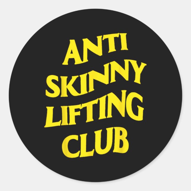 Pegatina Redonda Anti Skinny Lifting Club Weightlifting Bodybuildin (Anverso)