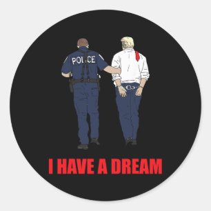 Pegatina Redonda Anti Trump Tengo Un Sueño Policía Arrestar Trump P