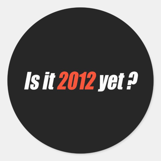 Pegatina Redonda AntiObama, un chispeante estribillo - ¿Ya es 2012? (Anverso)