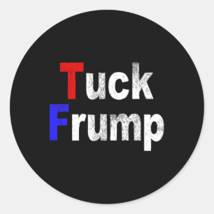 Pegatina Redonda Antit Trump Tuck Frump Divertido Política 