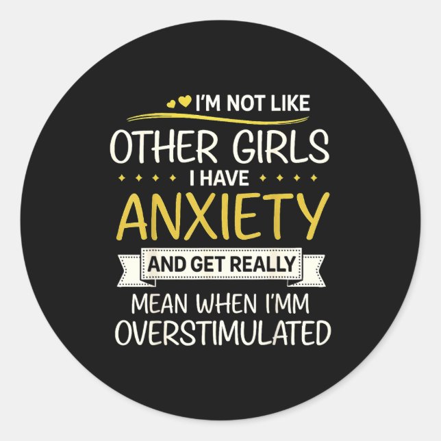 Pegatina Redonda Anxiety Humor For Women With Overstimulation  (Anverso)