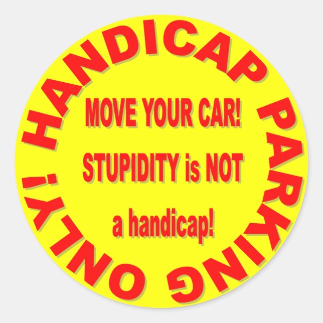 PEGATINA REDONDA APARCAMIENTO HANDICAP SOLAMENTE - ¡MUEVA TU COCHE! (Anverso)