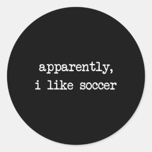 Pegatina Redonda Aparentemente Me Gusta el Fútbol, Temporada de Fút