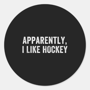 Pegatina Redonda Aparentemente me gusta el hockey, divertida tempor