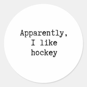 Pegatina Redonda Aparentemente Me Gusta Hockey Divertido Mamá Papá
