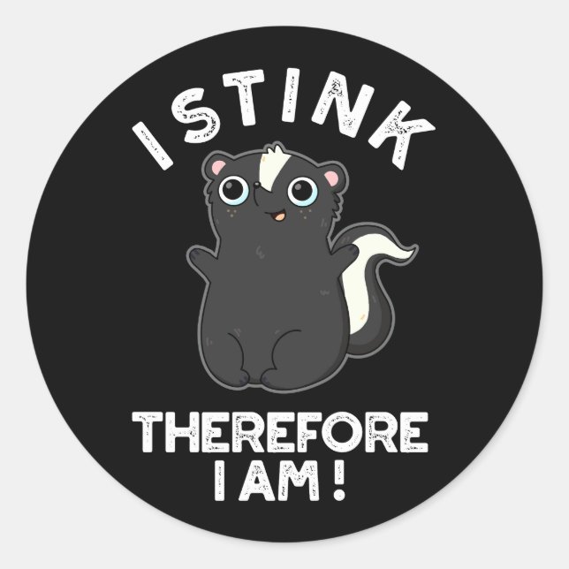 Pegatina Redonda Apesto Por Lo Tanto Soy Gracioso Skunk Pun Dark BG (Anverso)