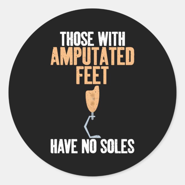 Pegatina Redonda Aquellos Con Pies Amputados No Tienen Soles Ampu (Anverso)