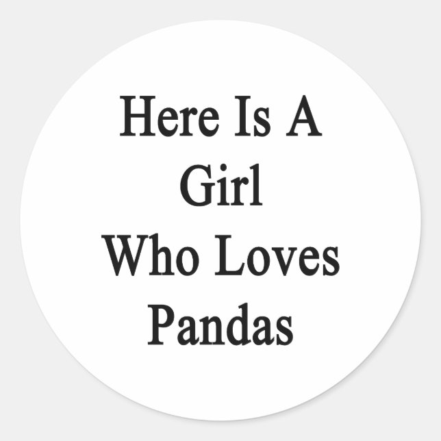 Pegatina Redonda Aquí Está Un Chica Que Ama A Pandas (Anverso)