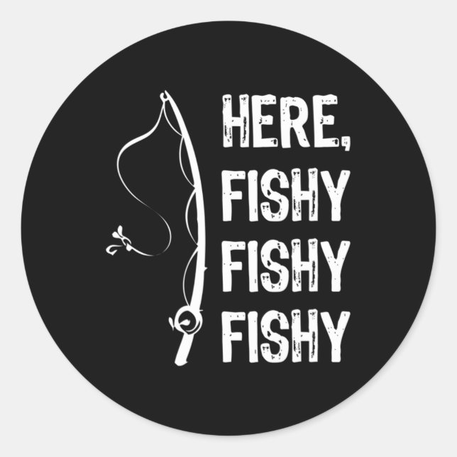 Pegatina Redonda Aquí Los Pescadores Pescadores Camisetas Graciosos (Anverso)