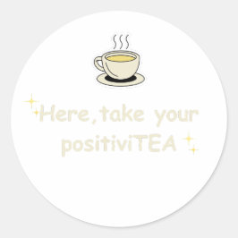 Pegatina Redonda Aquí, Toma Tu PositiviTÉ Positivas Vibraciones Grá
