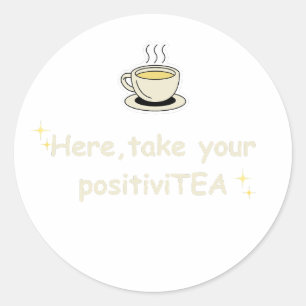 Pegatina Redonda Aquí, Toma Tu PositiviTÉ Positivas Vibraciones Grá