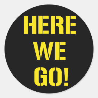 Pegatina Redonda Aquí vamos