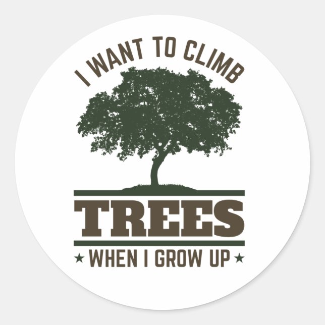 Pegatina Redonda Arborista quiero trepar árboles cuando crezca (Anverso)