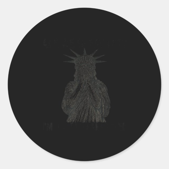 Pegatina Redonda Are We Great Yet Cause I Just Feel Embarred Anti T (Anverso)