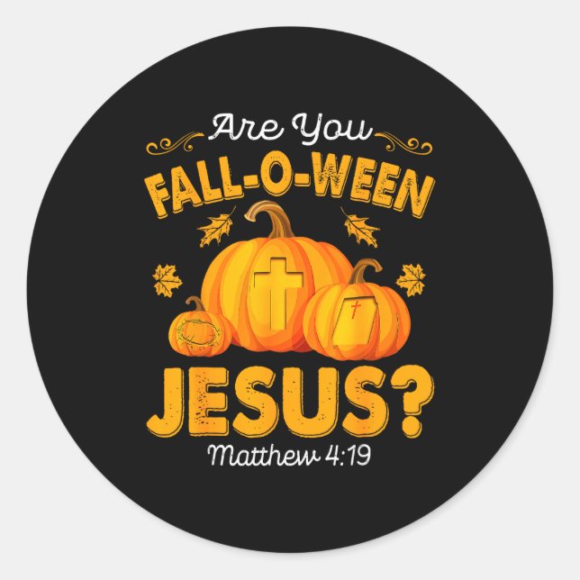 Pegatina Redonda Are You Fall-o-ween Jesus Christian Pumpkin Hallow (Anverso)