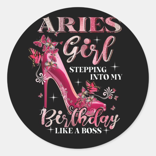 Pegatina Redonda Aries Girl Stepping Into My Birthday Like A Boss (Anverso)