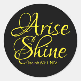 Pegatina Redonda Arise inspiradora y Shine Faith Black