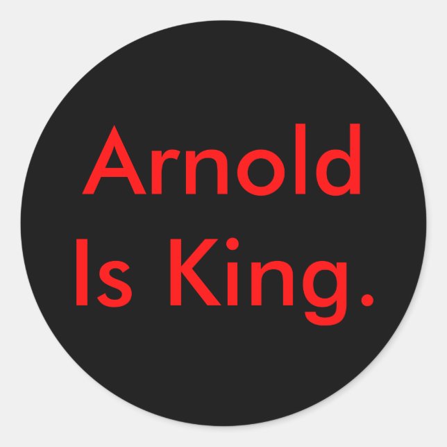 Pegatina Redonda Arnold Es Rey. (Anverso)