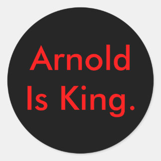 Pegatina Redonda Arnold Es Rey.