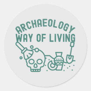 Pegatina Redonda Arqueología - Modo de Vida,  Dicho de Arqueología