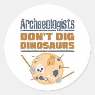 Pegatina Redonda Arqueólogos no cavan la arqueología de los dinosau