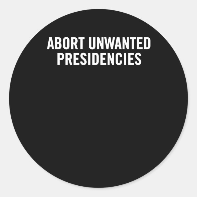 Pegatina Redonda Arte de resistencia política - Abortar a president (Anverso)